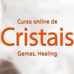 Curso Online de Cristais - Gemas e Healing